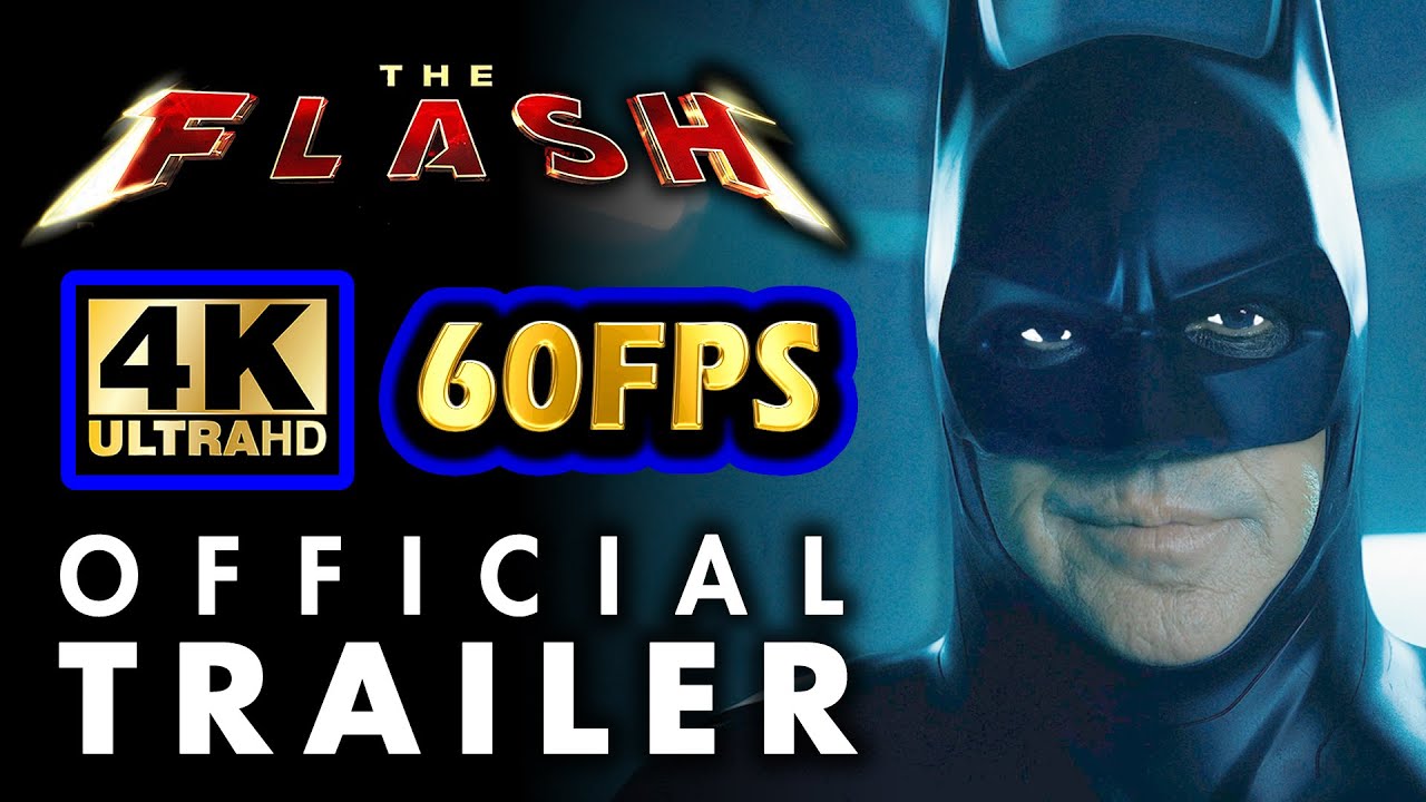 The Flash Official Trailer | [4K 60FPS ULTRA HD]