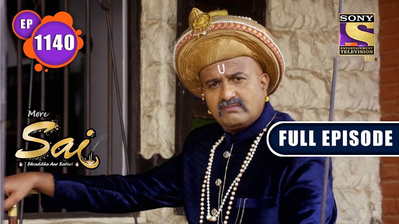 Plan For An Arrest | Mere Sai - Ep 1140 | Full Episode | 25 May 2022