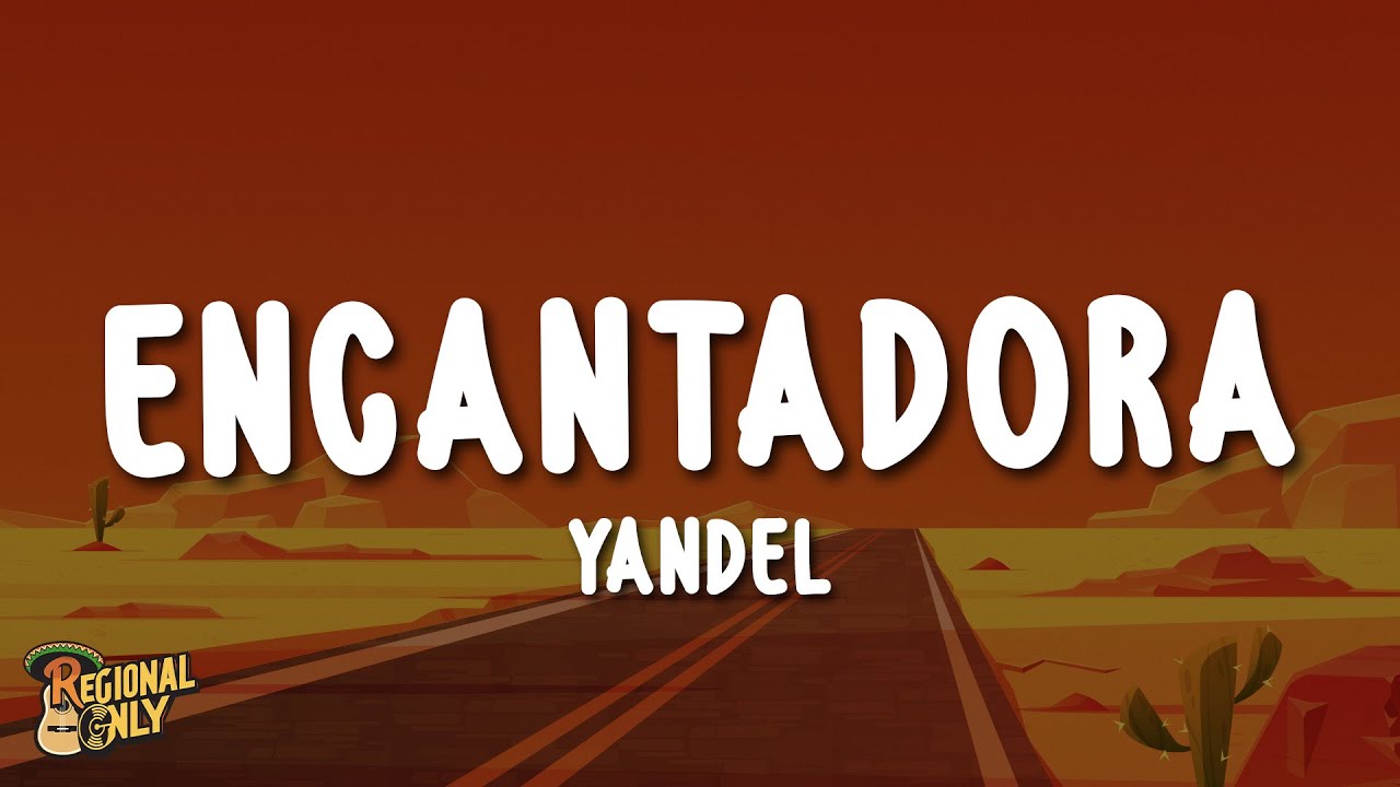Yandel - Encantadora (Letra/Lyrics)