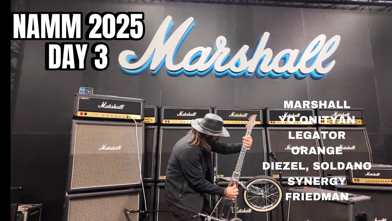 NAMM Show 2025 Day 3 - Marshall, Yo Onityan, Orange, Legator, Diezel, Friedman, Soldano, Synergy