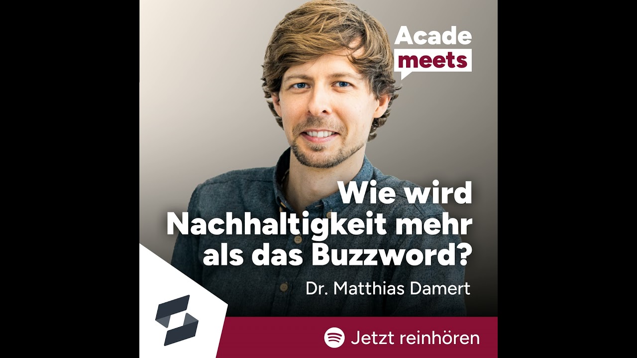 Dr. Matthias Damert – Wie wird Nachhaltigkeit mehr als das Buzzword?