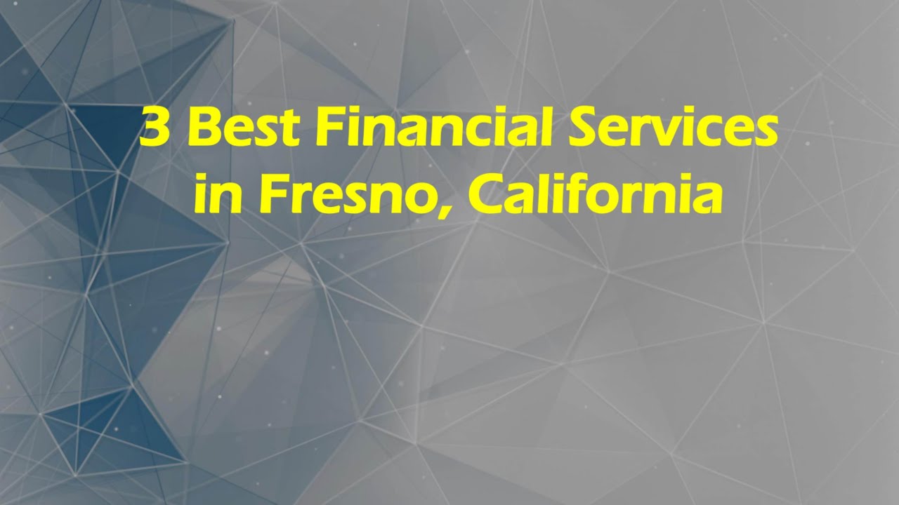 3 Best Financial Services in Fresno, California | Financial Advisors