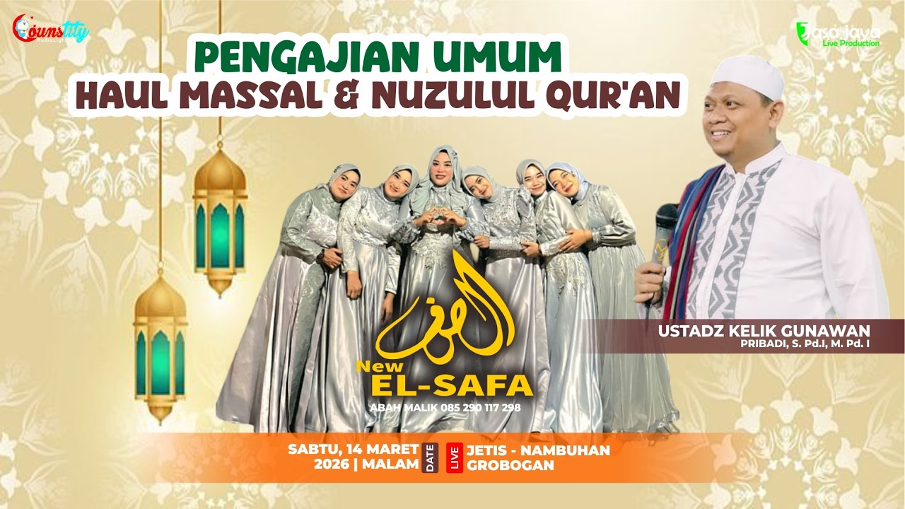 LIVE NEW EL SAFA - HAUL MASSAL & NUZULUL QUR'AN - UST. KELIK GUNAWAN PRIBADI - JETIS NAMBUHAN