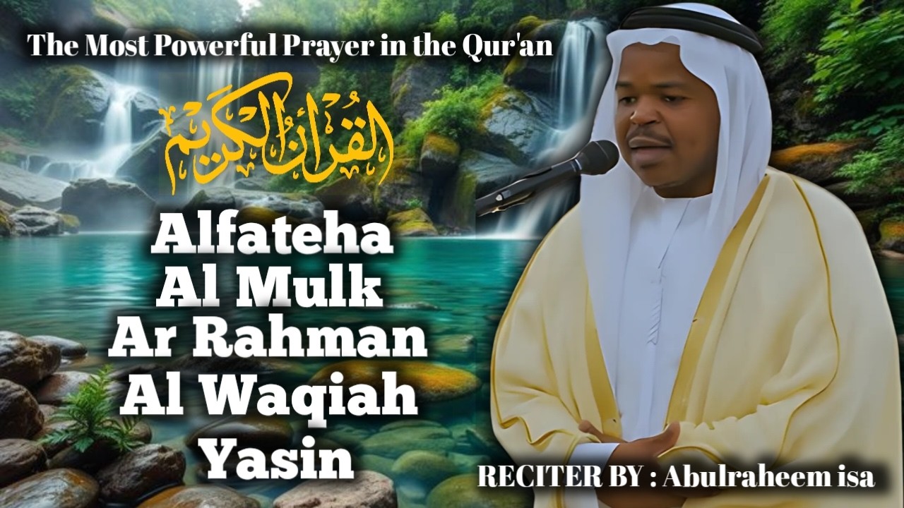 The Most Powerful Prayers in the Qur’an   Surah Al Fatiha, Al Mulk, Ar Rahman, Al Waqiah & Yasin   R