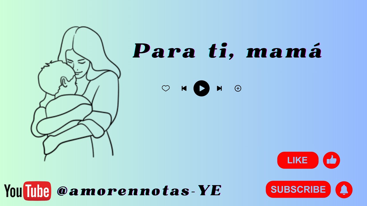 Para Ti, Mamá