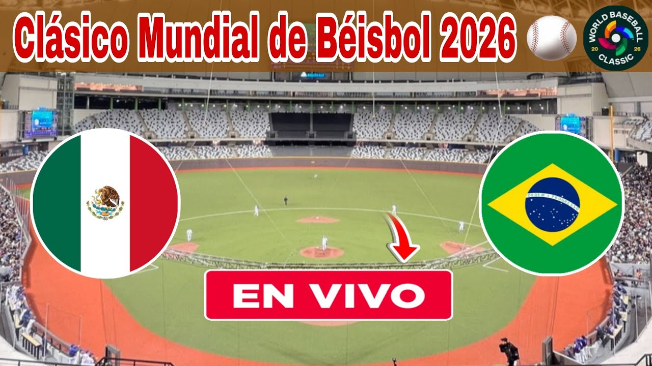 México vs. Brasil en vivo, donde ver, a que hora juega México Clásico Mundial de Béisbol 2026