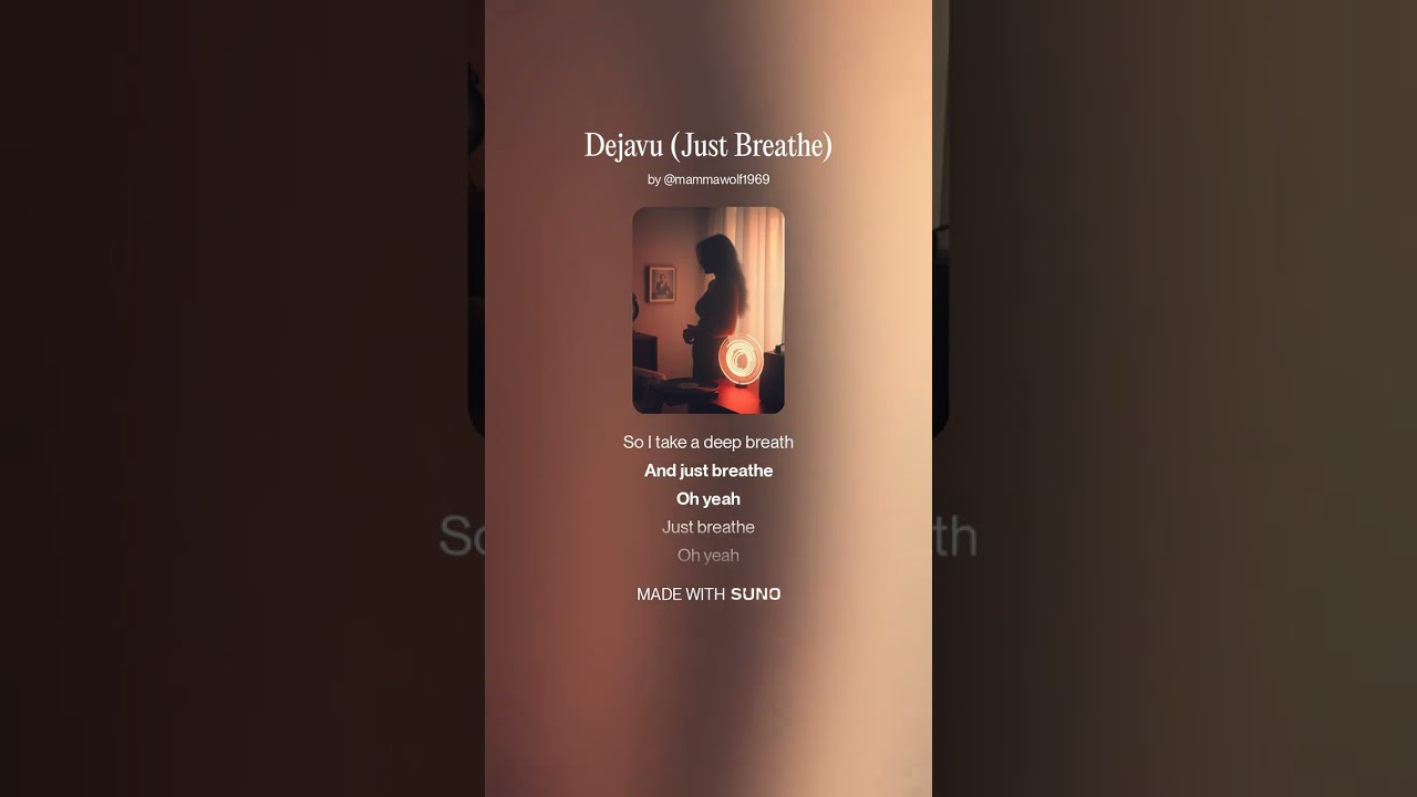 Dejavu (Just Breathe)