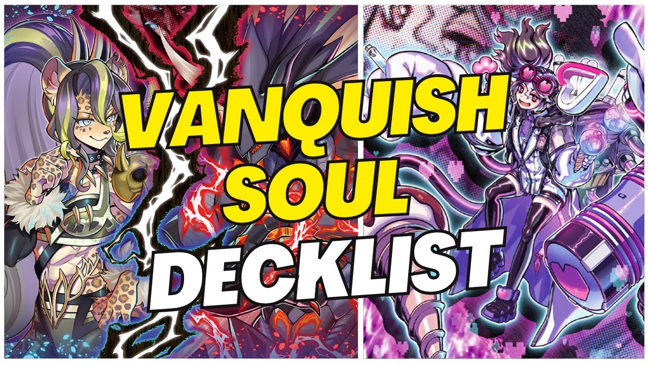 The BEST VANQUISH SOUL Tournament Ready Deck List Yu-Gi-Oh YCS/WCQ!