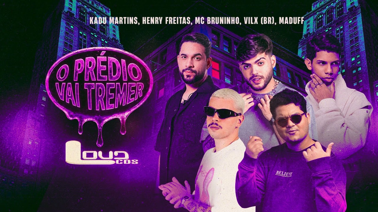 O Prédio Vai Tremer - Kadu Martins, Henry Freitas, MC Bruninho - LoudCDs