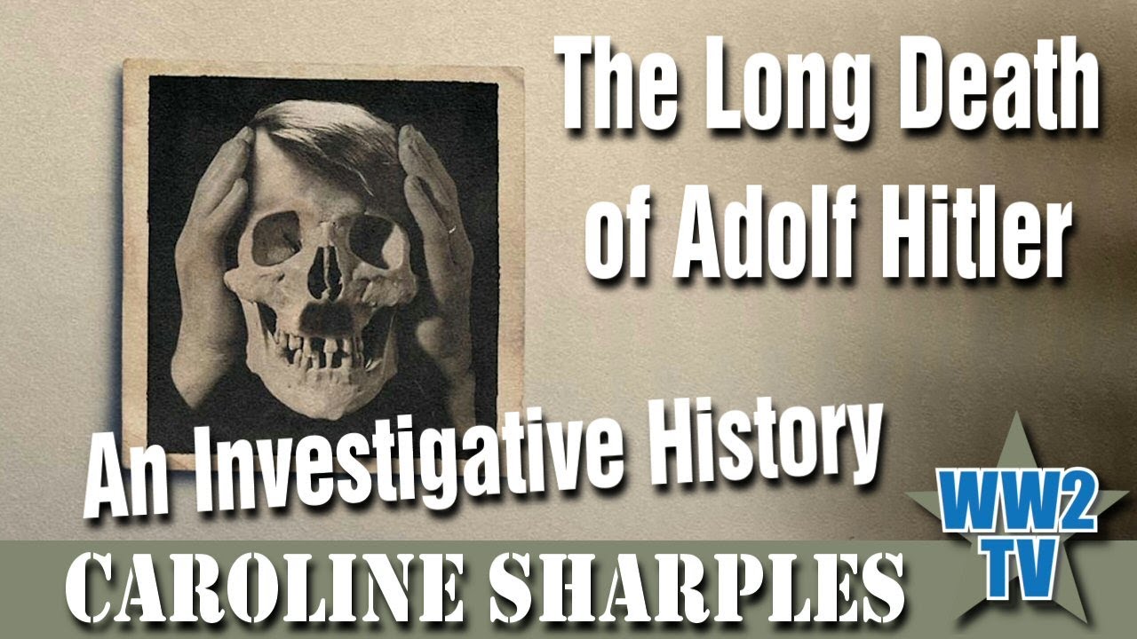 The Long Death of Adolf Hitler An Investigative History