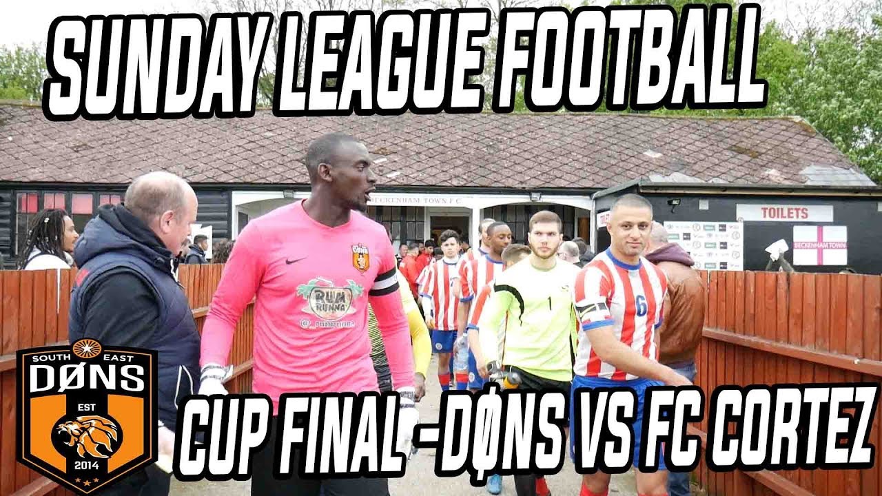 SE DONS CUP FINAL 'They Dont Want Us Here' - Sunday League Football