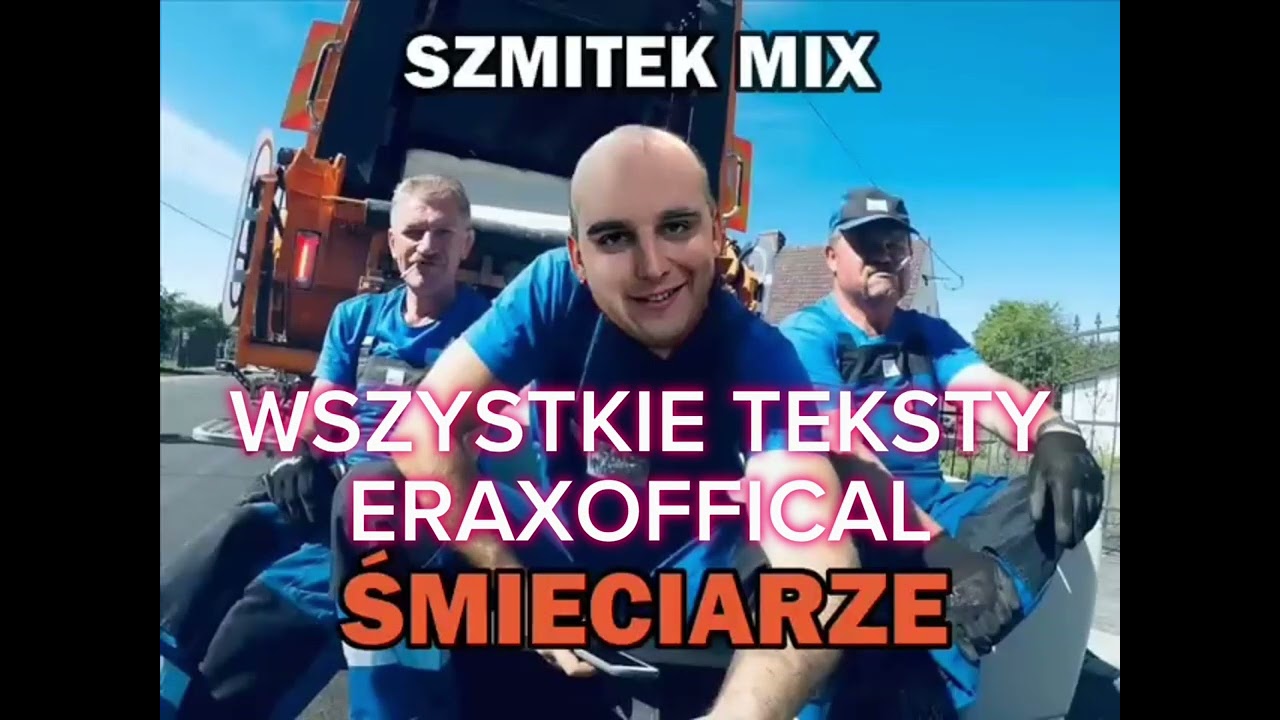 WSZYSTKIE TEKSTY Szmitek mix Śmieciarze
