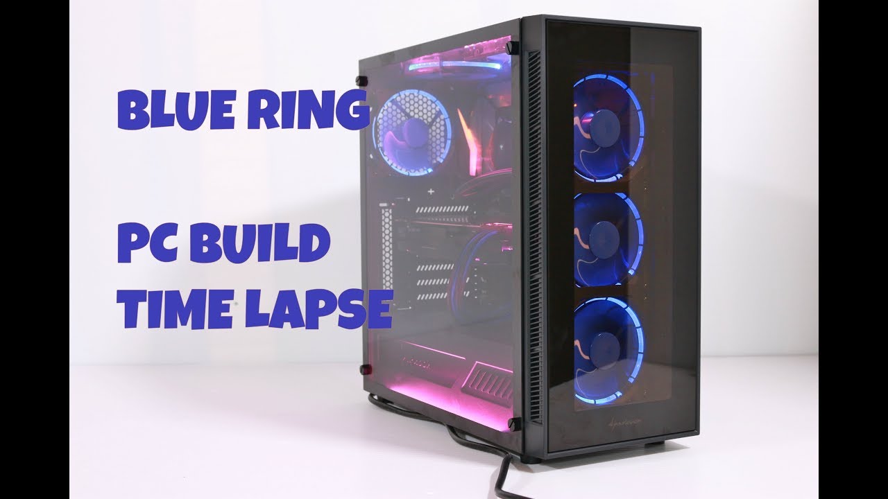 【PC BUILD TIME LAPSE】BLUE Ring  in Sharkoon TG5