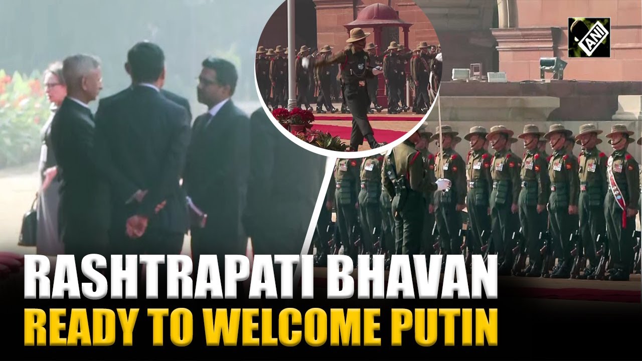 Rashtrapati Bhavan all set to welcome Russian President Putin; EAM Jaishankar arrives forecourt