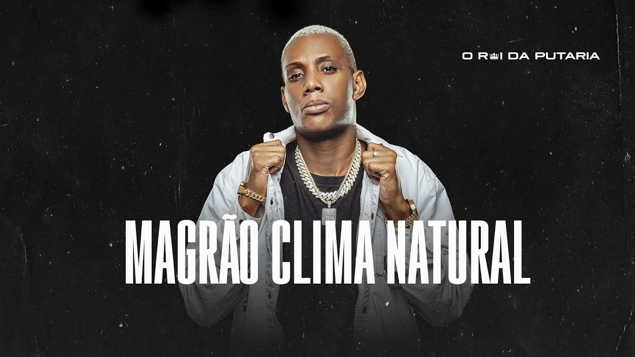 MAGR&Atilde;O CLIMA NATURAL - MC GW E DJ GUIH MS