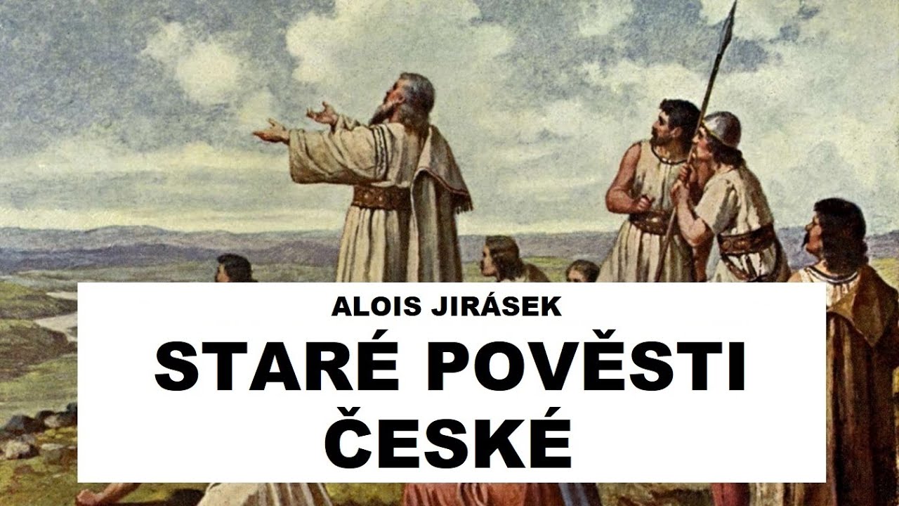 Staré pověsti české - Alois Jirásek - Celá audiokniha