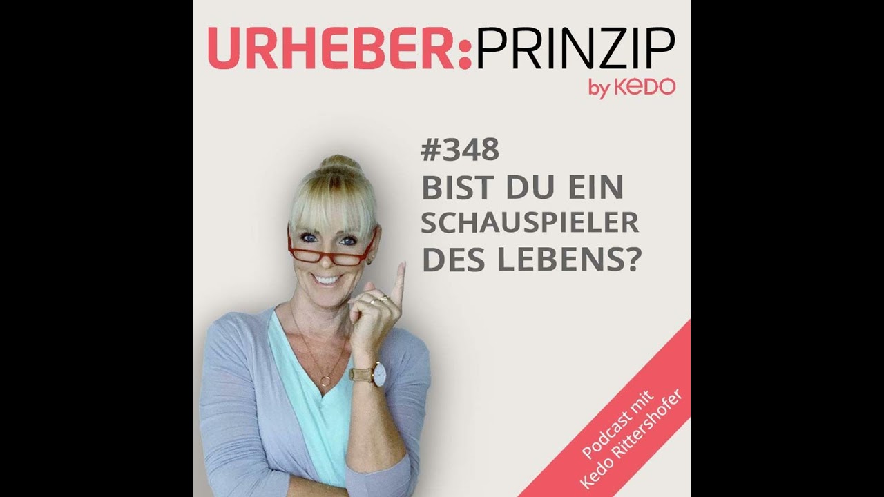 #348 Schauspieler des Lebens?