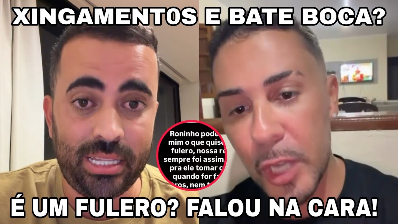 CARLINHOS MAIA E RONINHO O CLIMA ESQUENTA ENTRE ELES 