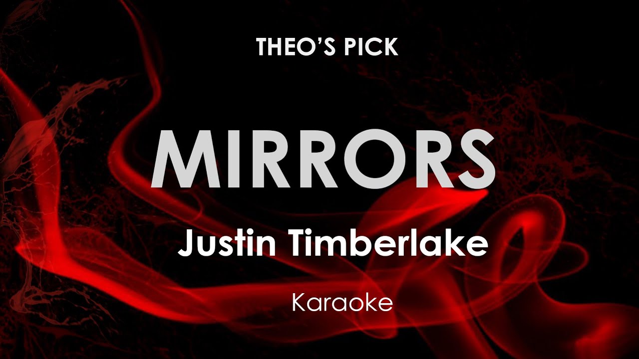Mirrors | Justin Timberlake karaoke