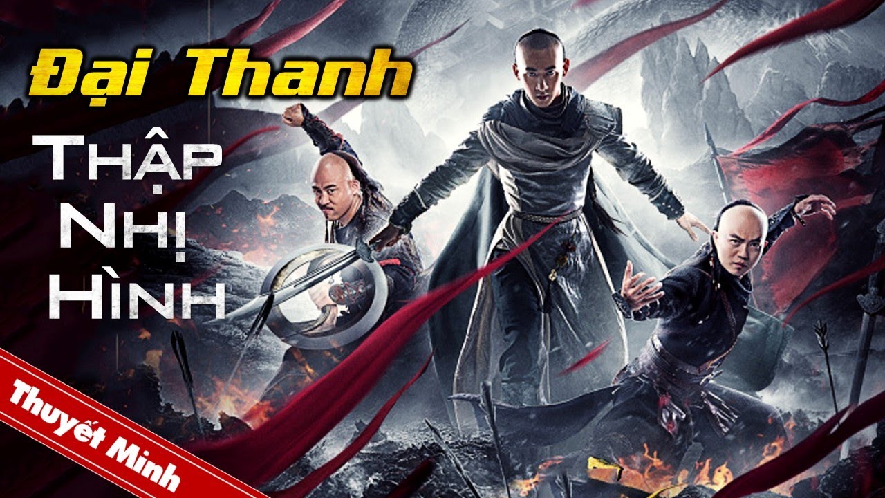 ĐẠI THANH THẬP NHỊ HÌNH | Siêu Phẩm Cổ Trang Võ Hiệp Trung Quốc Cực Đỉnh | PHIM HAY
