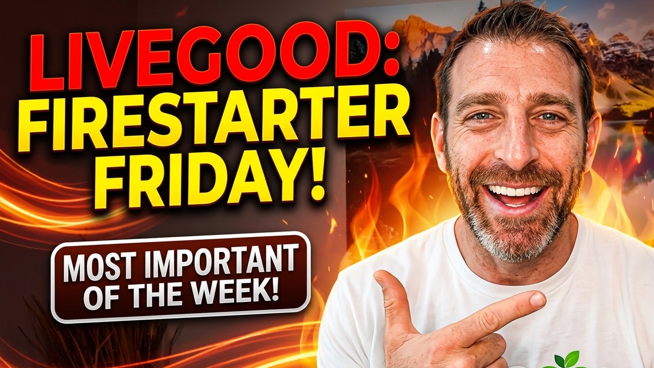 LIVEGOOD: Firestarter Friday, Most Important Meeting of The Week!
