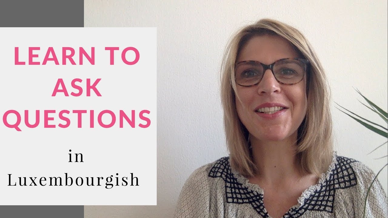 Learn To Ask Questions in Luxembourgish