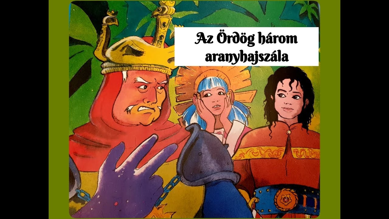 AZ ÖRDÖG HÁROM ARANYHAJSZÁLA | Varázslatos mesék