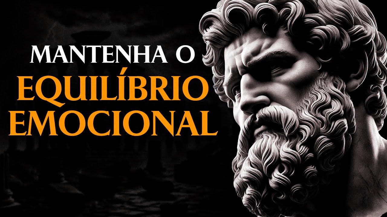 9 LI&Ccedil;&Otilde;ES ESTOICAS PARA TER UMA MENTE EQUILIBRADA| Estoicismo
