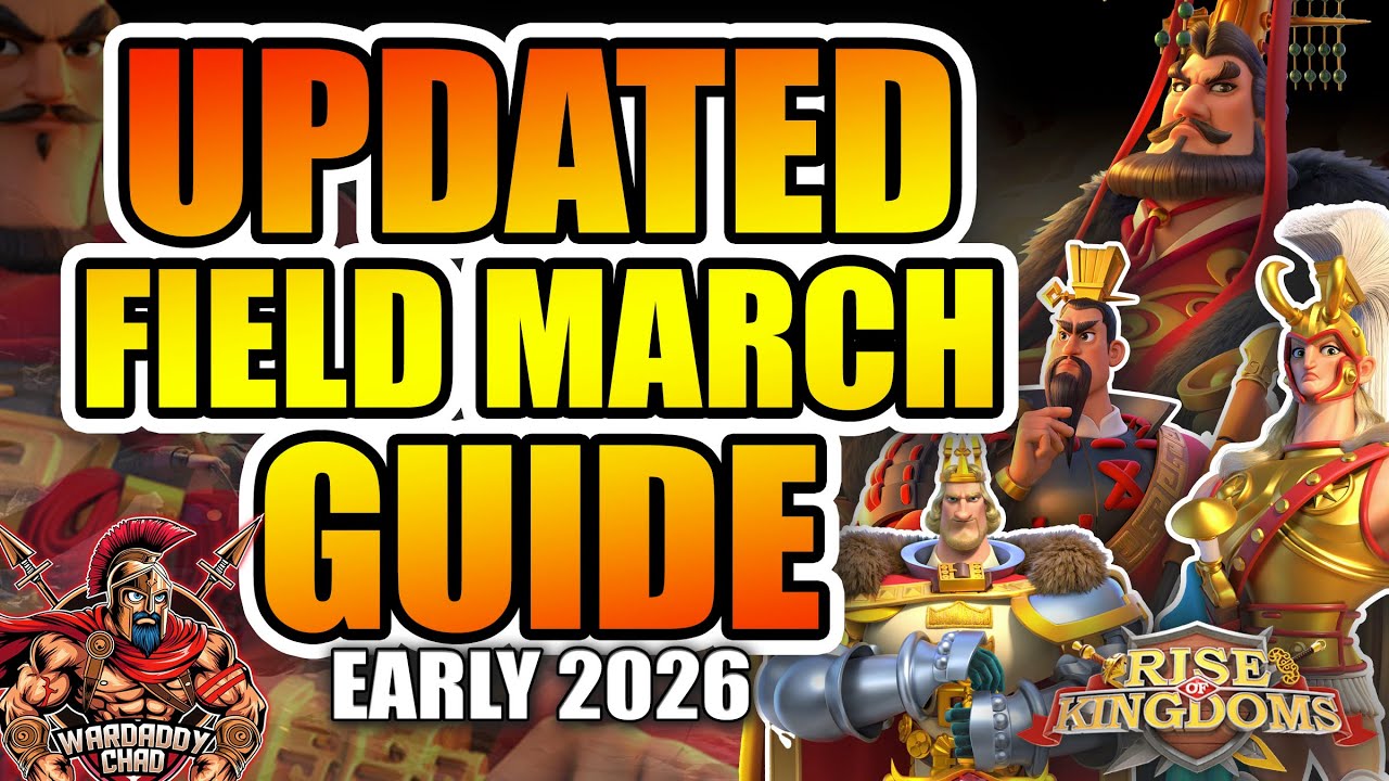 Updated Field March Guide: Make Your Marches Meta [Early 2026] - Rise of Kingdoms