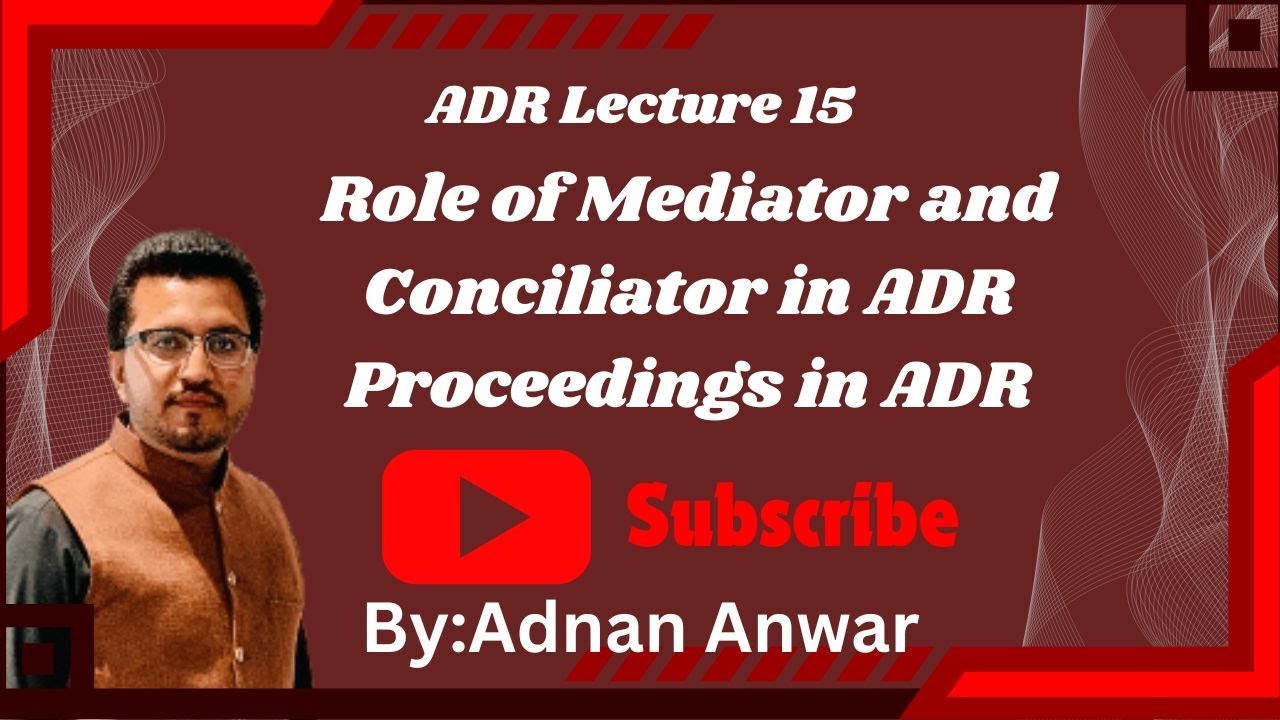 Role of Mediator and Conciliator in ADR Proceedings: #adr #llb2 #law_lectures #punjab_university