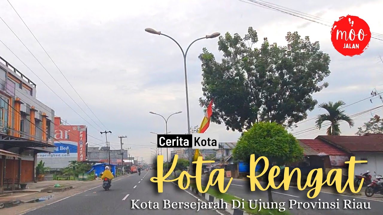 Kota Rengat Di Ujung Provinsi Riau yang Pernah Mengalami Tragedi Berdarah | Kondisi Terkini