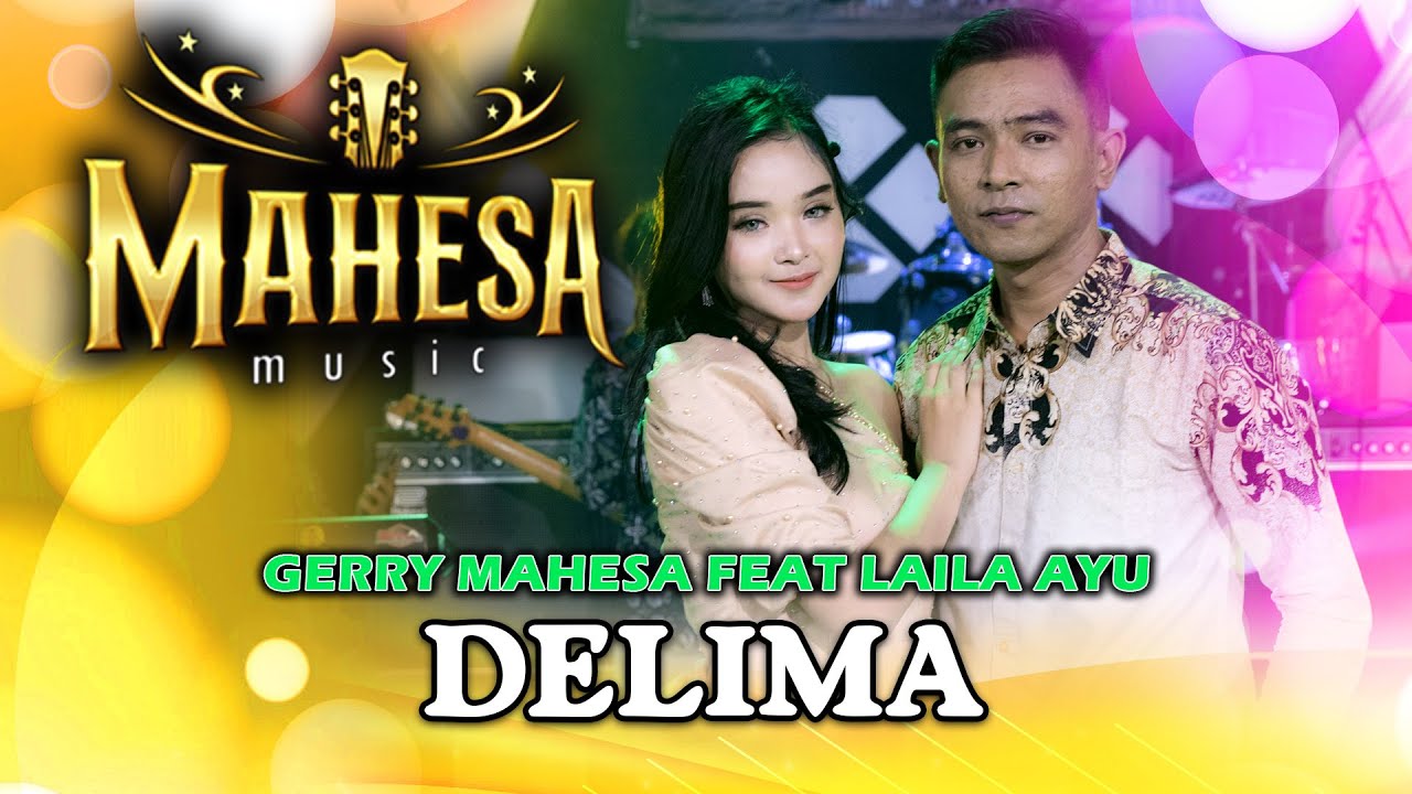 Delima - Gerry Mahesa Ft.Laila  Ayu - Mahesa Music duet Baper (Official live Music)