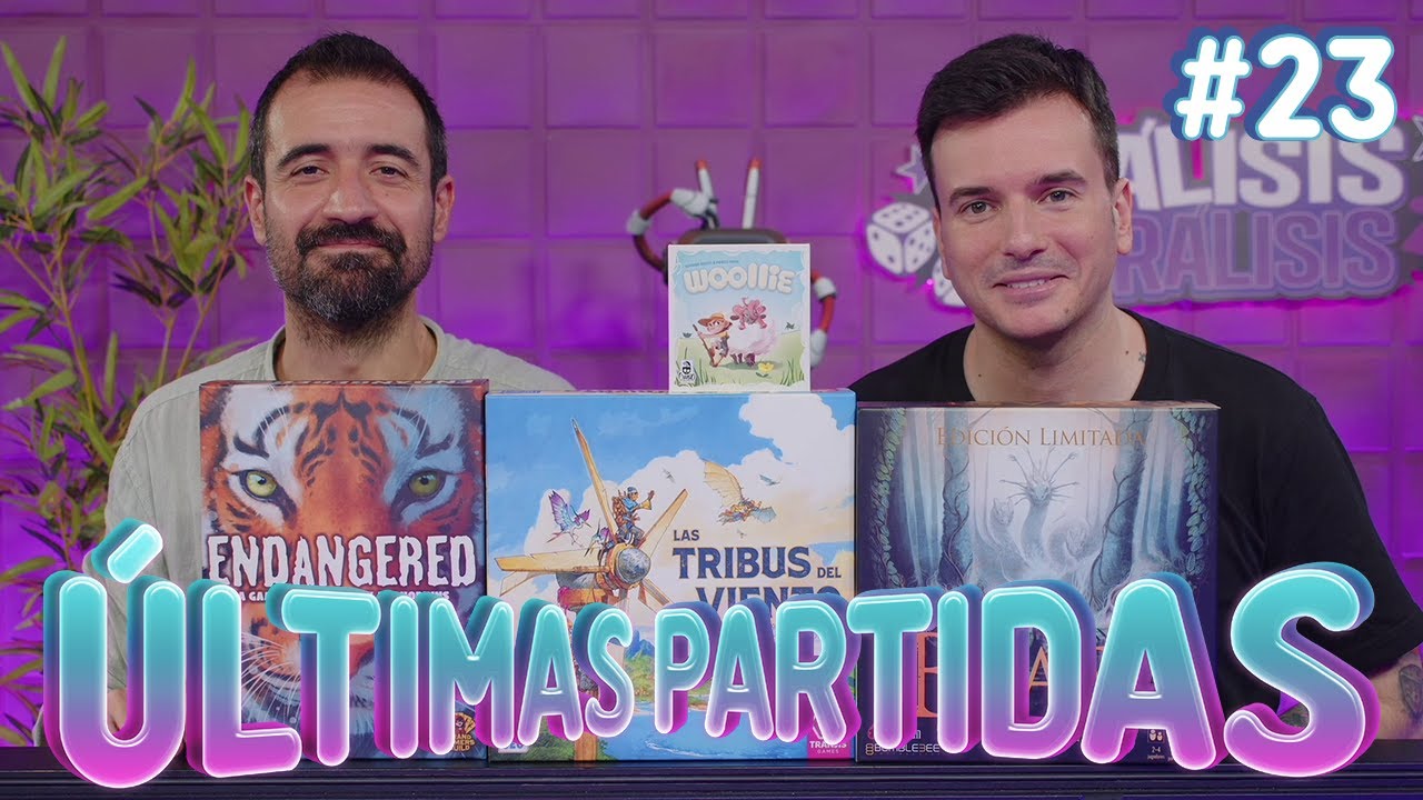 Últimas Partidas #23 - Endangered, Las Tribus del Viento, Beast, Woollie