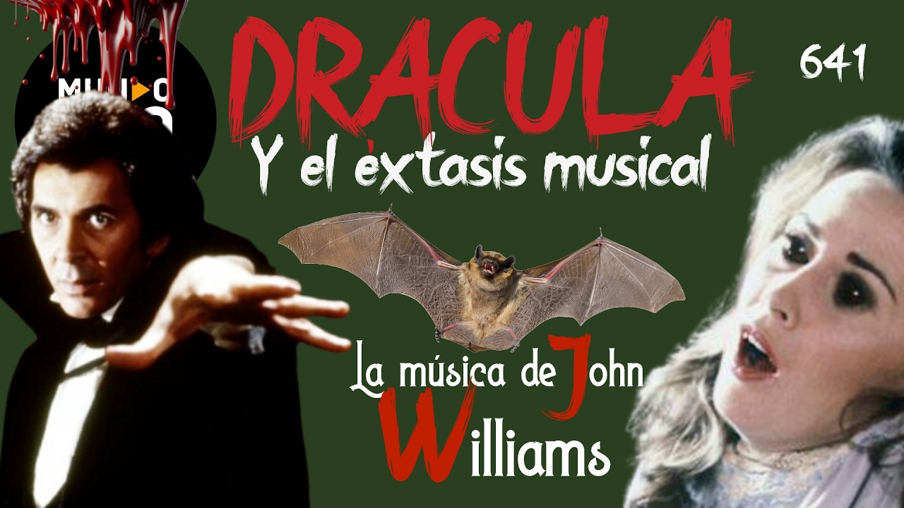 641- DRACULA // John Williams // EXPLICACIÓN DE LA BSO