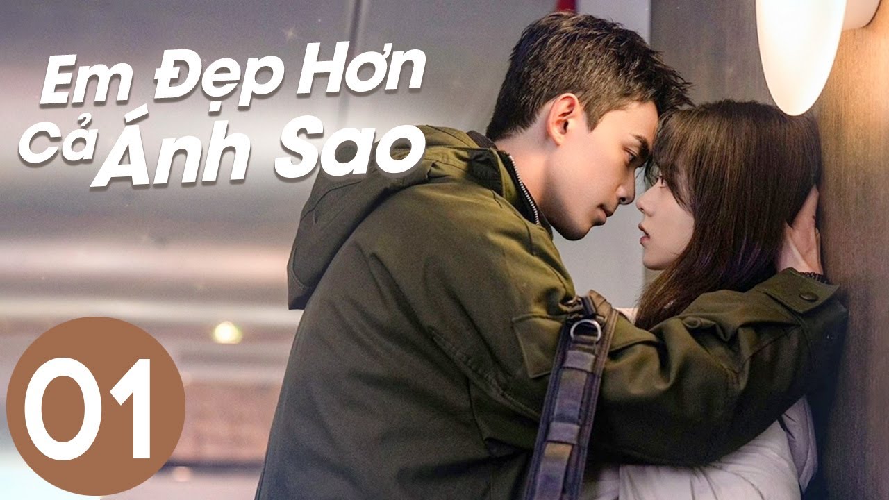 EM ĐẸP HƠN CẢ ÁNH SAO - Tập 1 (Ngô Lỗi, Quan Hiểu Đồng) | Phim Ngôn Tình Trung Quốc Mới Nhất 2023