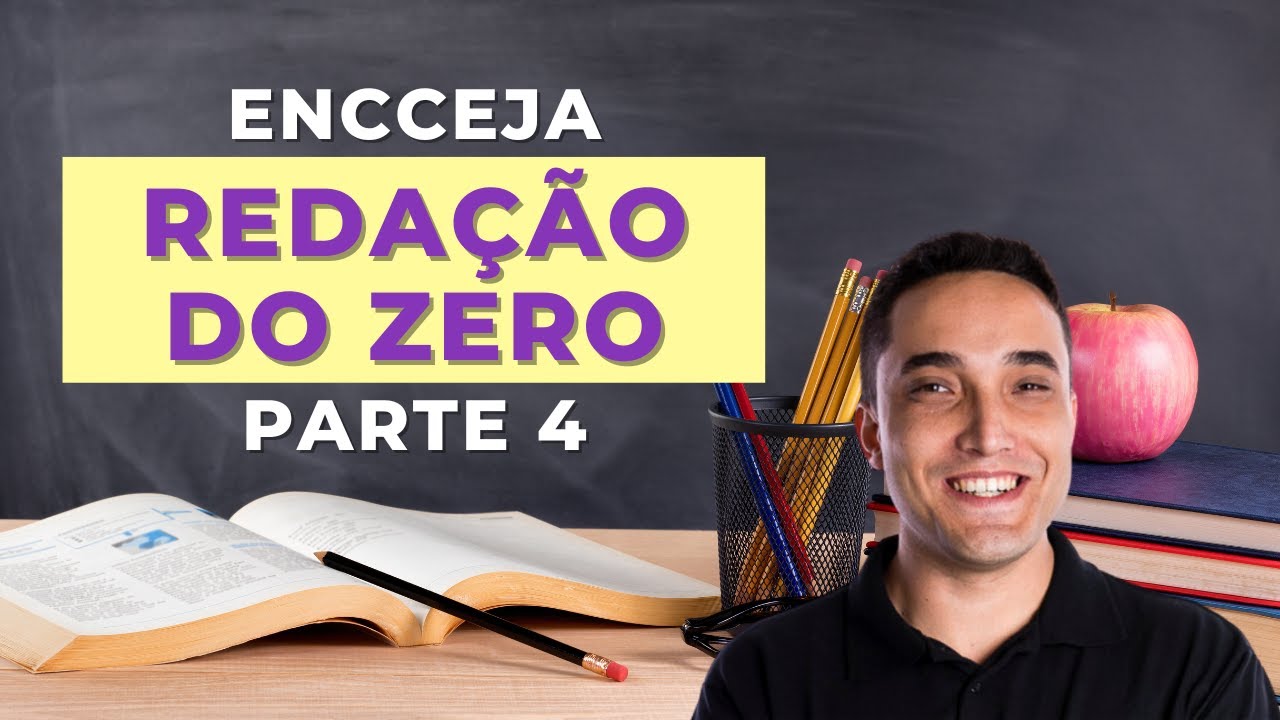 REDAÇÃO DO ZERO - PARTE 4 - DOMÍNIO DA NORMA-PADRÃO DA LÍNGUA PORTUGUESA - ENCCEJA 2023