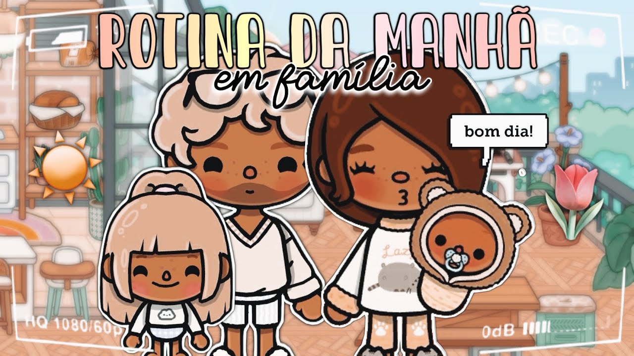 ♡ ︎ROTINA DA MANHÃ AESTHETIC EM FAMÍLIA!🌷☀️ | Toca Life World 🌎