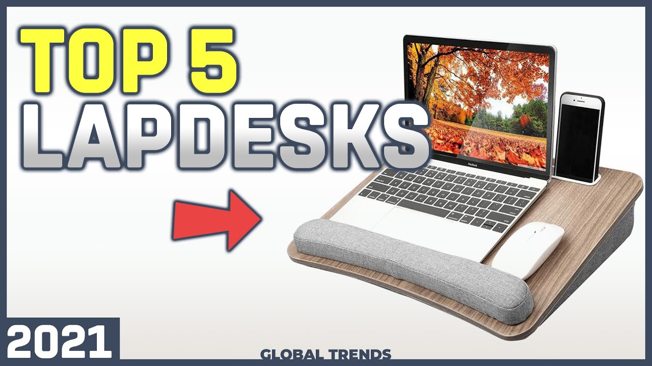 Best 5 Lapdesks 2021