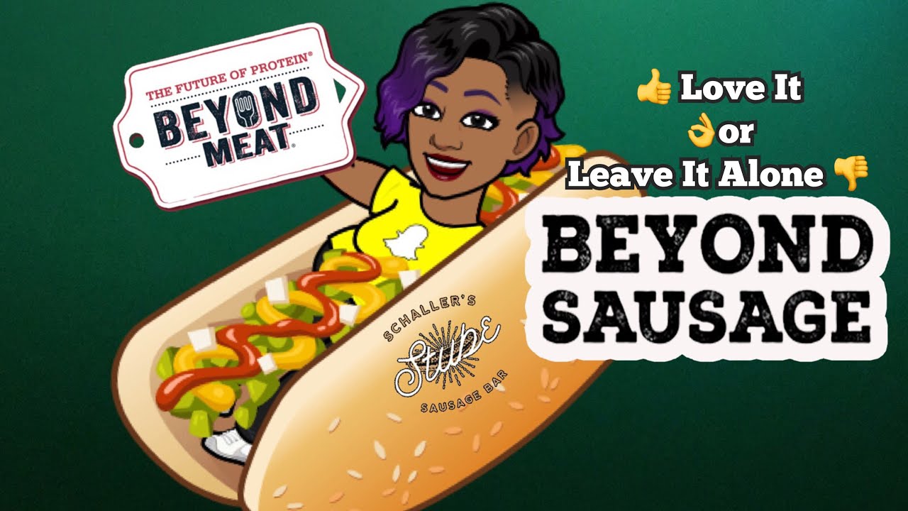 👍 Love It 👌or Leave It Alone 👎: Beyond Sausage