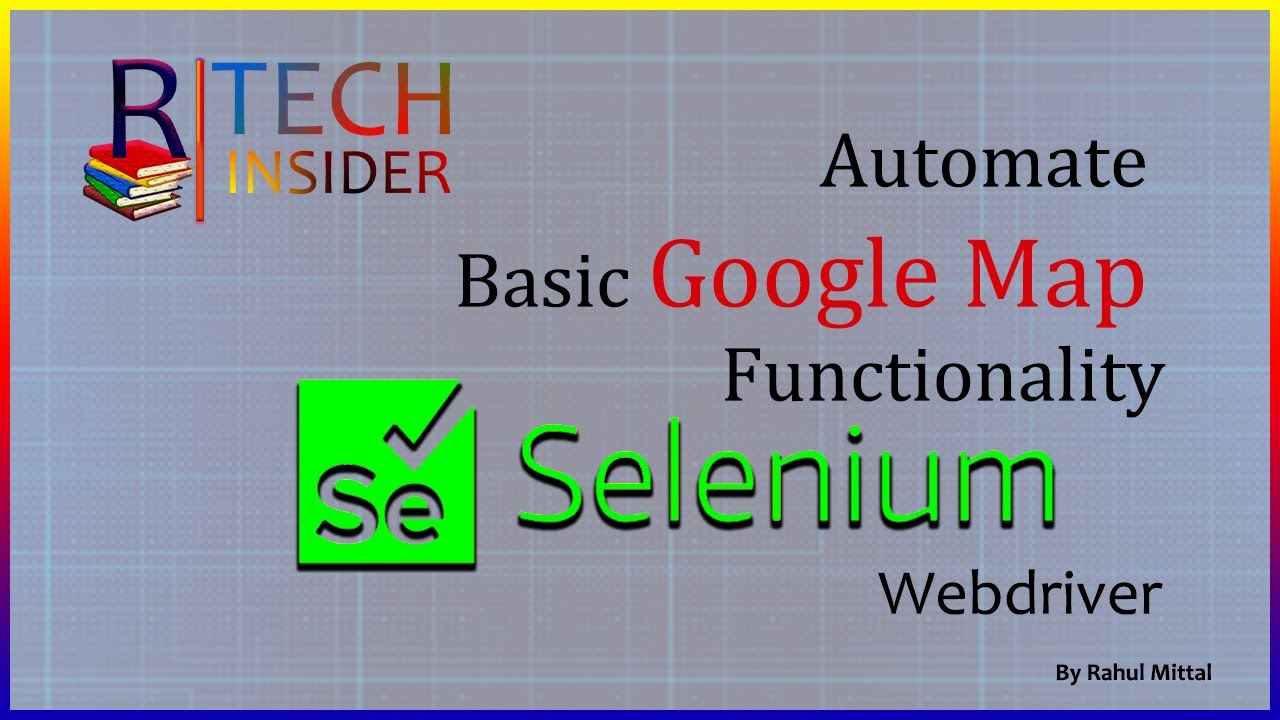 Automate Basic Google Map Functionality