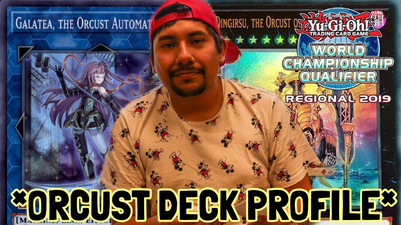 YU-GI-OH! 10TH PLACE SAN DIEGO REGIONALS! ORCUST DECK PROFILE! GERARDO VARELA! MAY 2019!