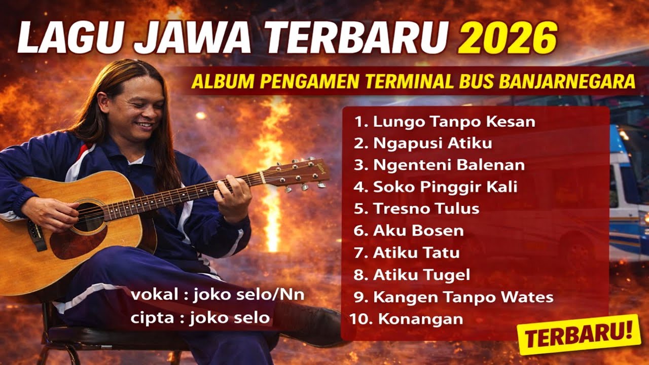 Full Album Lagu Jawa Terbaru 2026 🎶 Pengamen Terminal Bus Banjarnegara &ndash; Joko Selo
