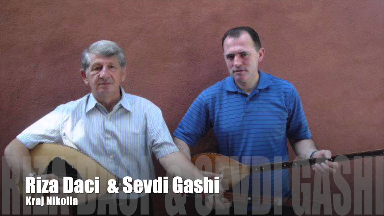 Riza Daci & Sevdi Gashi - Krajl Nikolla