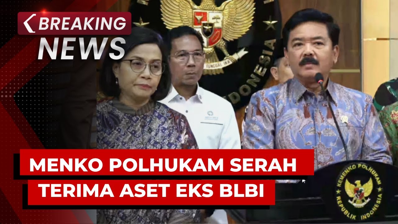 BREAKING NEWS - Menko Polhukam Hadi Serah Terima Penetapan Status Penggunaan Aset Eks BLBI