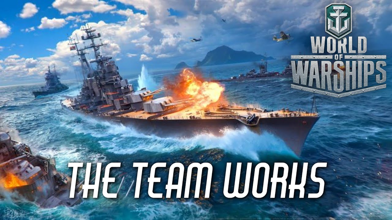 World of Warships - The Team Works