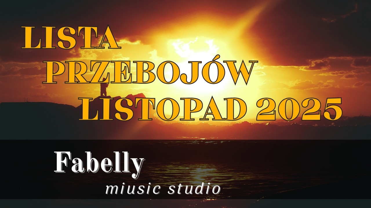 Fabelly - najlepsze przeboje listopad 2025
