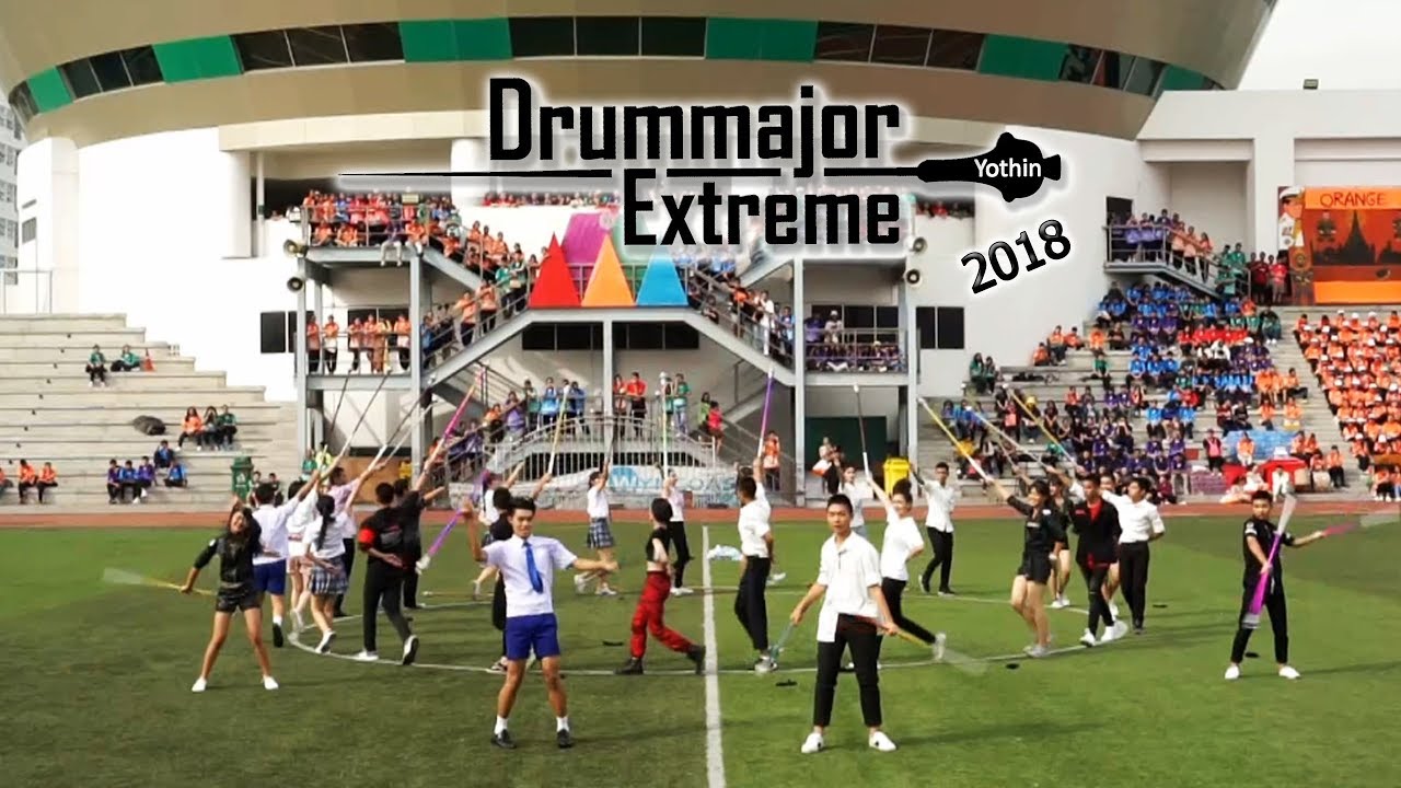 โชว์DrummajorExtreme2018 โรงเรียนโยธินบูรณะ Theme: Life