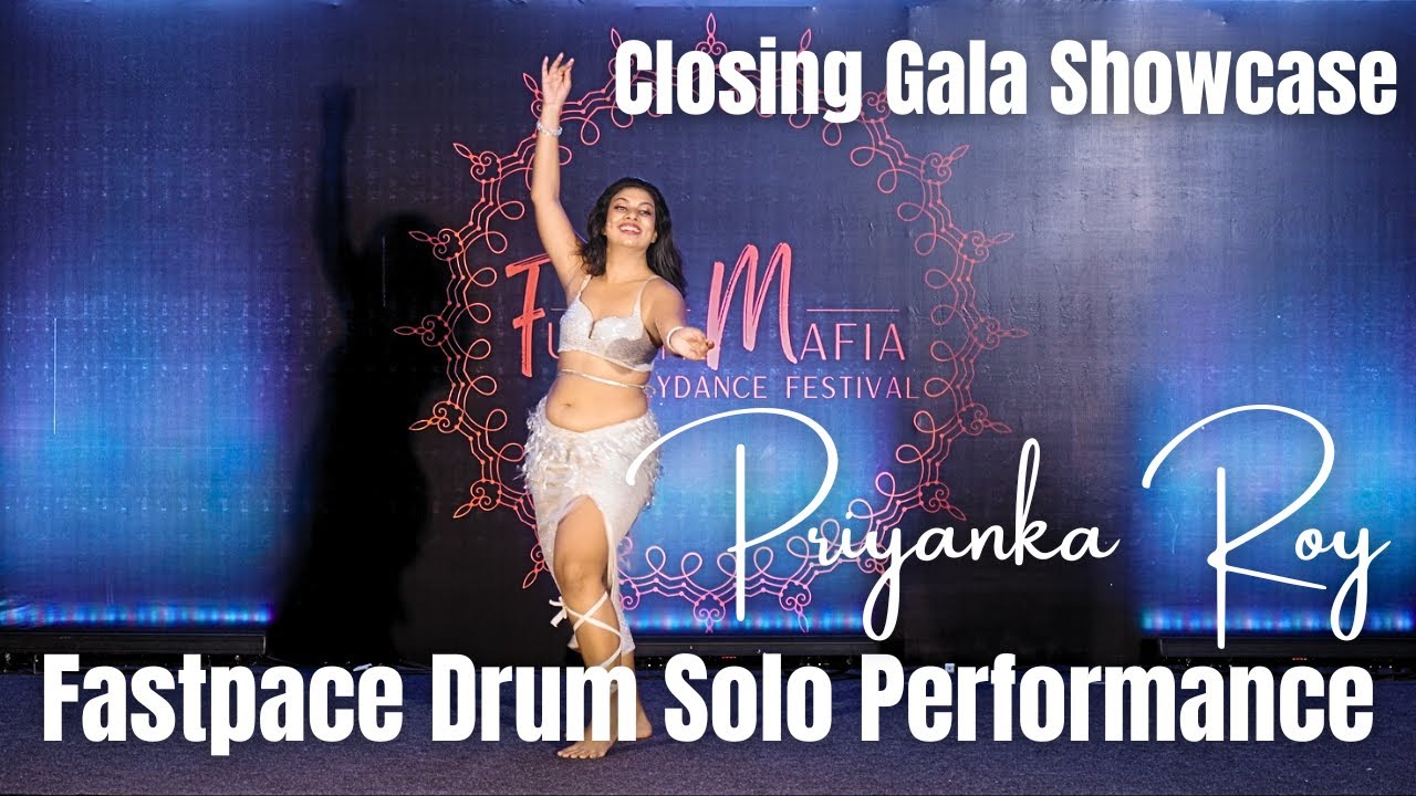 Priyanka Roy Drum Solo At Fusion Mafia Bellydance Festival Closing Gala Show 2024 By Arun Bhardwaj