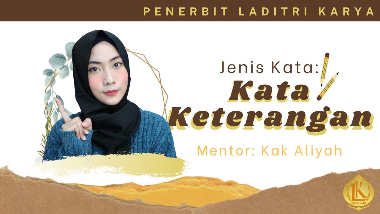 Apa Itu Kata Keterangan (Adverbia)? Ayo Kenali Sifat dan Bentuknya! [Jenis Kata]