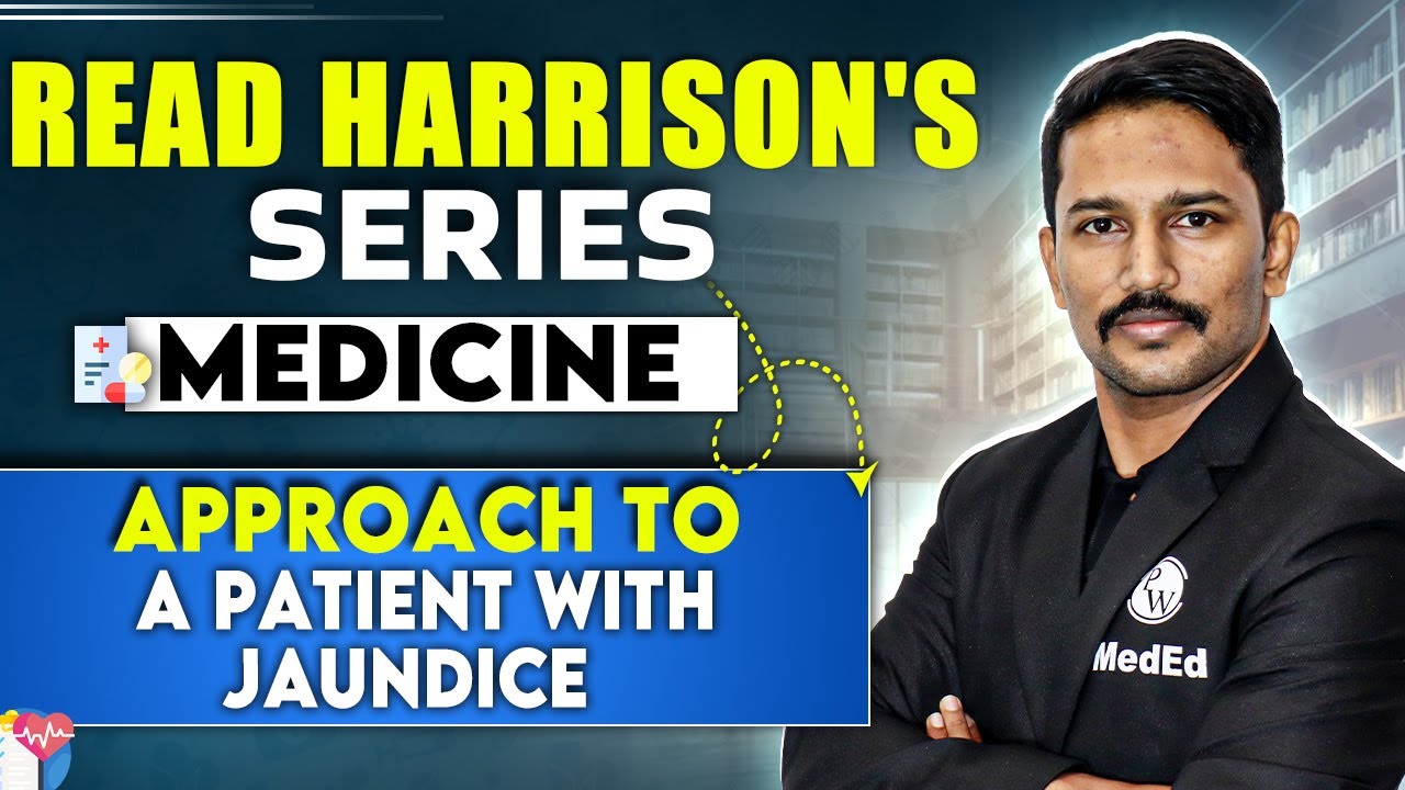Approach to a patient with Jaundice | 4th Year MBBS | Dr. Santosh | Read Harrison's